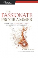 Cover art for The Passionate Programmer: Creating a Remarkable Career in Software Development (Pragmatic Life)