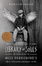 Cover art for Library of Souls: The Third Novel of Miss Peregrine's Peculiar Children