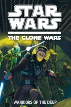Cover art for Warriors of the Deep (Star Wars: The Clone Wars)