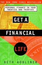 Cover art for GET A FINANCIAL LIFE: Personal Finance In Your Twenties And Thirties