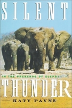 Cover art for SILENT THUNDER: In the Presence of Elephants