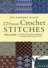 Cover art for 220 More Crochet Stitches: Volume 7 (The Harmony Guides)