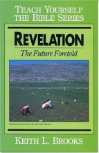 Cover art for Revelation- Bible Study Guide (Teach Yourself The Bible Series-Brooks)