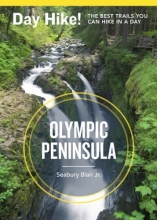 Cover art for Day Hike! Olympic Peninsula, 3rd Edition: The Best Trails You Can Hike in a Day