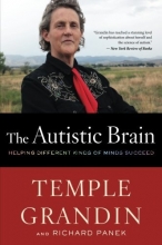 Cover art for The Autistic Brain: Helping Different Kinds of Minds Succeed