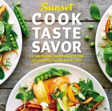 Cover art for Cook Taste Savor: 16 Inspiring Ingredients for Delicious Dishes Every Day