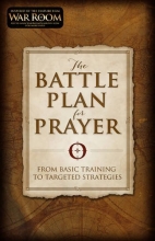 Cover art for The Battle Plan for Prayer: From Basic Training to Targeted Strategies