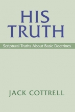 Cover art for His Truth: Scriptural Truths About Basic Doctrines