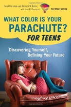 Cover art for What Color Is Your Parachute? For Teens, 2nd Edition: Discovering Yourself, Defining Your Future