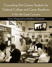 Cover art for Counseling 21st Century Students for Optimal College and Career Readiness: A 9th-12th Grade Curriculum