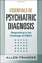 Cover art for Essentials of Psychiatric Diagnosis, First Edition: Responding to the Challenge of DSM-5