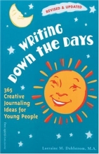 Cover art for Writing Down the Days: 365 Creative Journaling Ideas for Young People (Revised and Updated)
