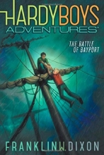 Cover art for The Battle of Bayport (Hardy Boys Adventures)