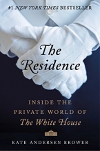 Cover art for The Residence: Inside the Private World of the White House