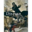 Cover art for Disease: The Extraordinary Stories Behind History's Deadliest Killers