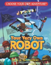 Cover art for Your Very Own Robot (Choose Your Own Adventure - Dragonlark)
