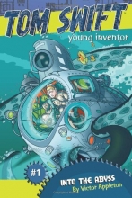 Cover art for Into the Abyss (Tom Swift, Young Inventor)
