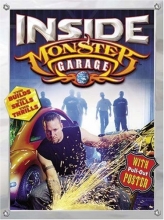 Cover art for Inside Monster Garage: The Builds, the Skills, the Thrills