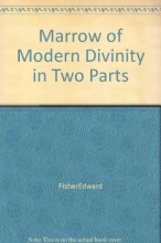 Cover art for The Marrow of Modern Divinity: In Two Parts
