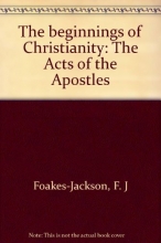 Cover art for The beginnings of Christianity: The Acts of the Apostles