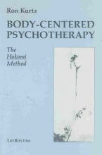 Cover art for Body-Centered Psychotherapy: The Hakomi Method: The Integrated Use of Mindfulness, Nonviolence and the Body