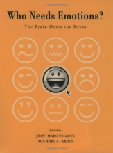 Cover art for Who Needs Emotions?: The Brain Meets the Robot (Series in Affective Science)