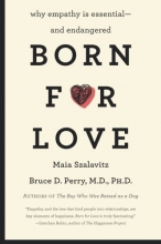 Cover art for Born for Love: Why Empathy Is Essential--and Endangered