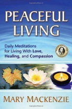 Cover art for Peaceful Living: Daily Meditations for Living with Love, Healing, and Compassion