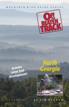 Cover art for Off the Beaten Track: North Georgia (Mountain Bike Guide Series Vol. 3)