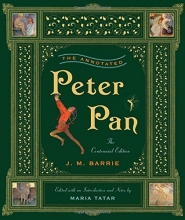 Cover art for The Annotated Peter Pan (The Centennial Edition)  (The Annotated Books)