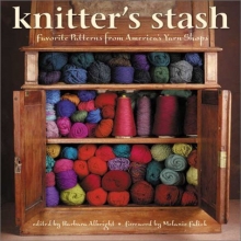 Cover art for Knitter's Stash: Favorite Patterns from America's Yarn Shops
