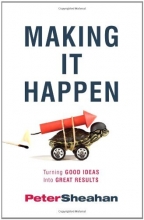 Cover art for Making It Happen: Turning Good Ideas Into Great Results