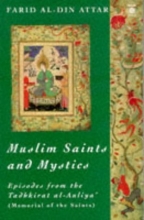 Cover art for Muslim Saints and Mystics: Episodes from the Tadhkirat al-Auliya' (Memorial of the Saints)