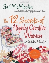 Cover art for The 12 Secrets of Highly Creative Women: A Portable Mentor