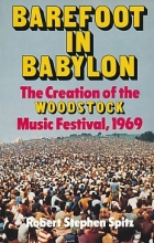 Cover art for Barefoot in Babylon: The Creation of the Woodstock Music Festival, 1969