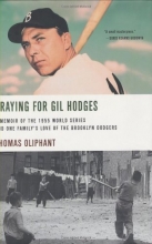 Cover art for Praying for Gil Hodges: A Memoir of the 1955 World Series and One Family's Love of the Brooklyn Dodgers