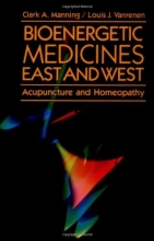 Cover art for Bioenergetic Medicines East and West: Acupuncture and Homeopathy