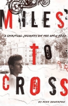 Cover art for Miles To Cross: A Spiritual Journey On The Open Road