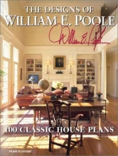 Cover art for The Designs of William E. Poole: 100 Classic House Plans