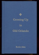 Cover art for Growing Up in Old Orlando (Florida) Autobiographical History