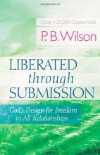 Cover art for Liberated Through Submission: God's Design for Freedom in All Relationships!