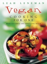 Cover art for Vegan Cooking for One : Over 150 Simple and Appetizing Meals
