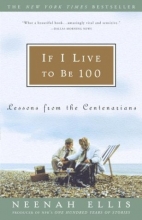 Cover art for If I Live to Be 100: Lessons from the Centenarians