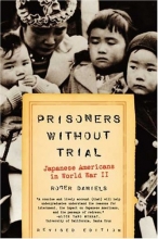 Cover art for Prisoners Without Trial: Japanese Americans in World War II (Hill and Wang Critical Issues)