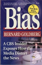 Cover art for Bias: A CBS Insider Exposes How the Media Distort the News