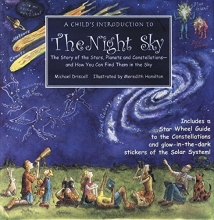 Cover art for Child's Introduction to the Night Sky: The Story of the Stars, Planets, and Constellations--and How You Can Find Them in the Sky