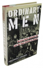 Cover art for Ordinary Men: Reserve Police Battalion 101 and the Final Solution in Poland