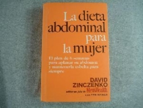 Cover art for La Dieta Abdominal: El Plan de 6 Semanas Para Aplanar Su Abdomen y Mantenerla Esbelta Para Siempre