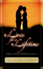 Cover art for Love for a Lifetime : Building a Marriage That Will Go the Distance