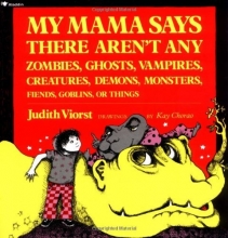 Cover art for My Mama Says There Aren't Any Zombies, Ghosts, Vampires, Creatures, Demons, Monsters, Fiends, Goblins, or Things